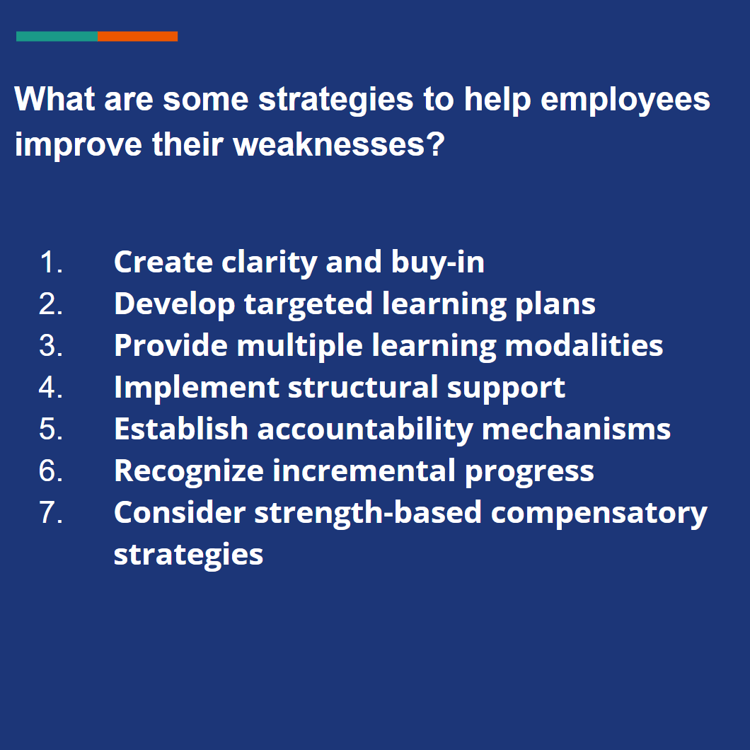 Strategies to help employees improve their weaknesses