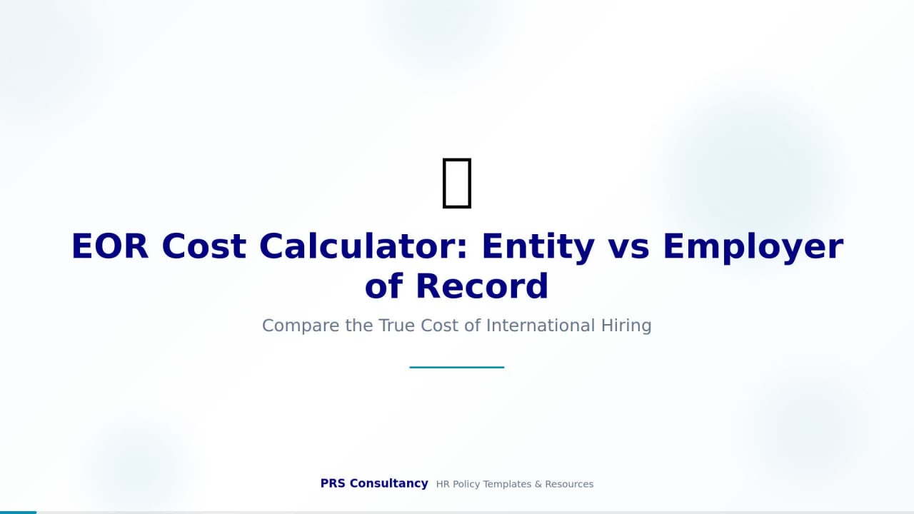 EOR Cost Calculator: Entity vs Employer of Record