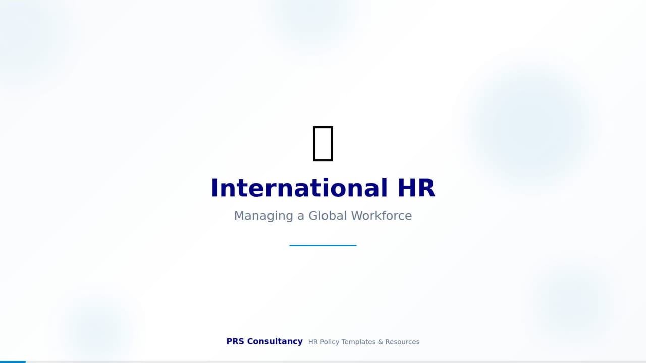 International HR: Managing a Global Workforce