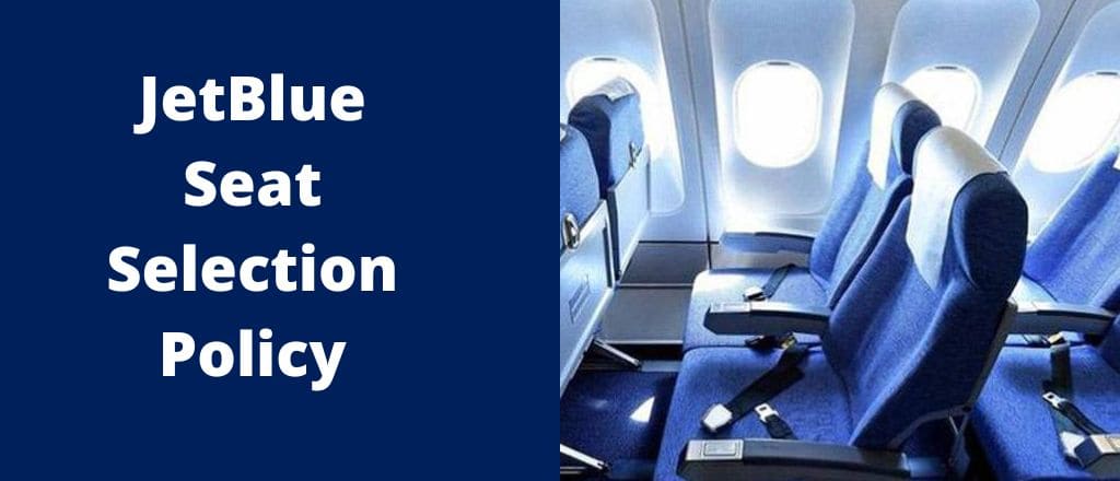 JetBlue Seat Selection Policy