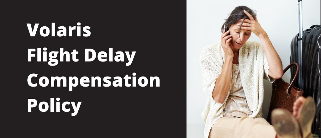 Volaris Flight Delay Compensation Policy