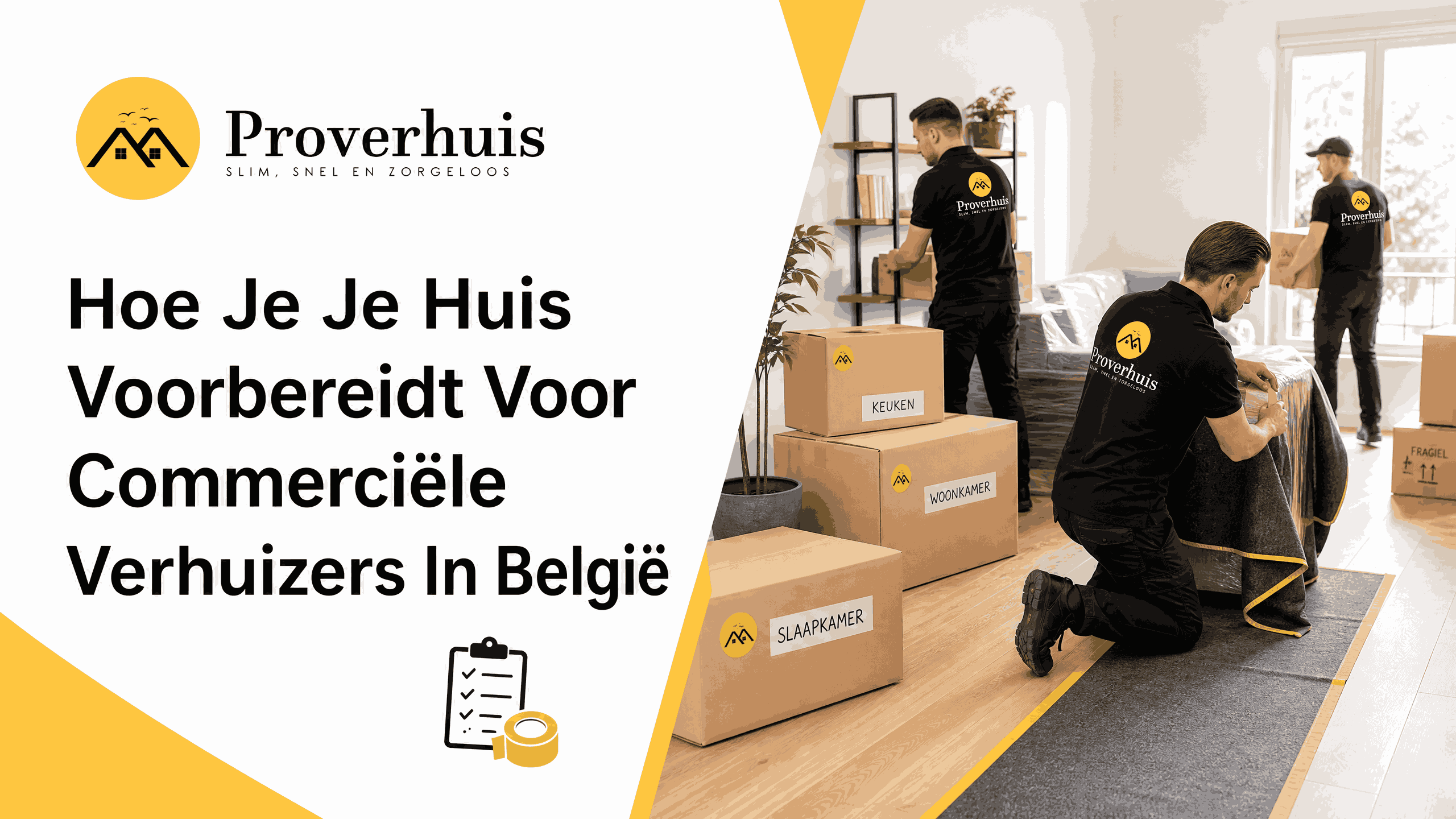 Hoe Je Je Huis Voorbereidt Voor Commerciële Verhuizers In België