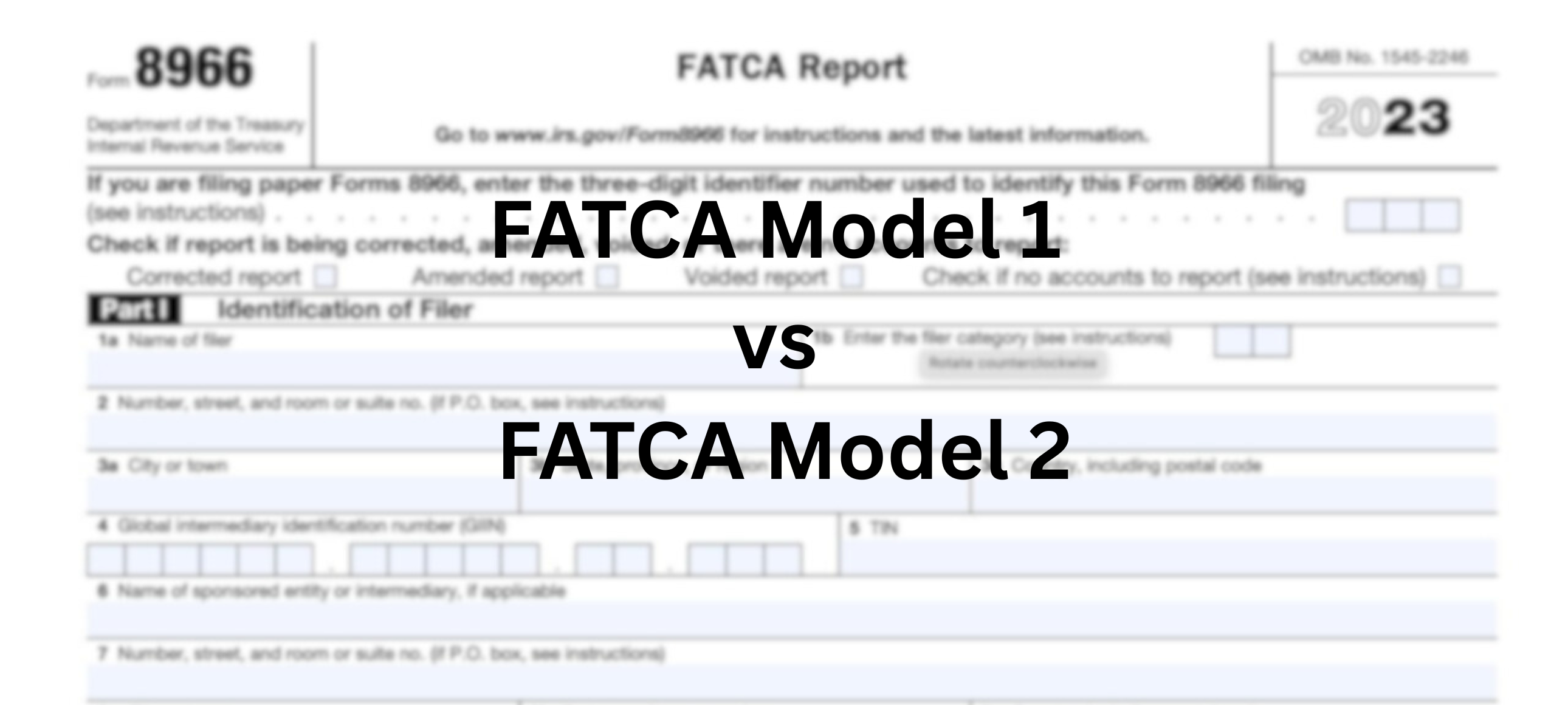 FATCA Model 1 vs. Model 2: The Definitive Guide for Financial Institutions