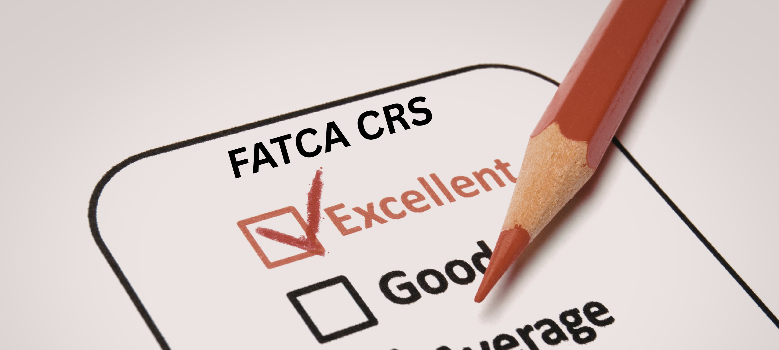FATCA CRS Due Diligence: A Checklist for Compliance Officers