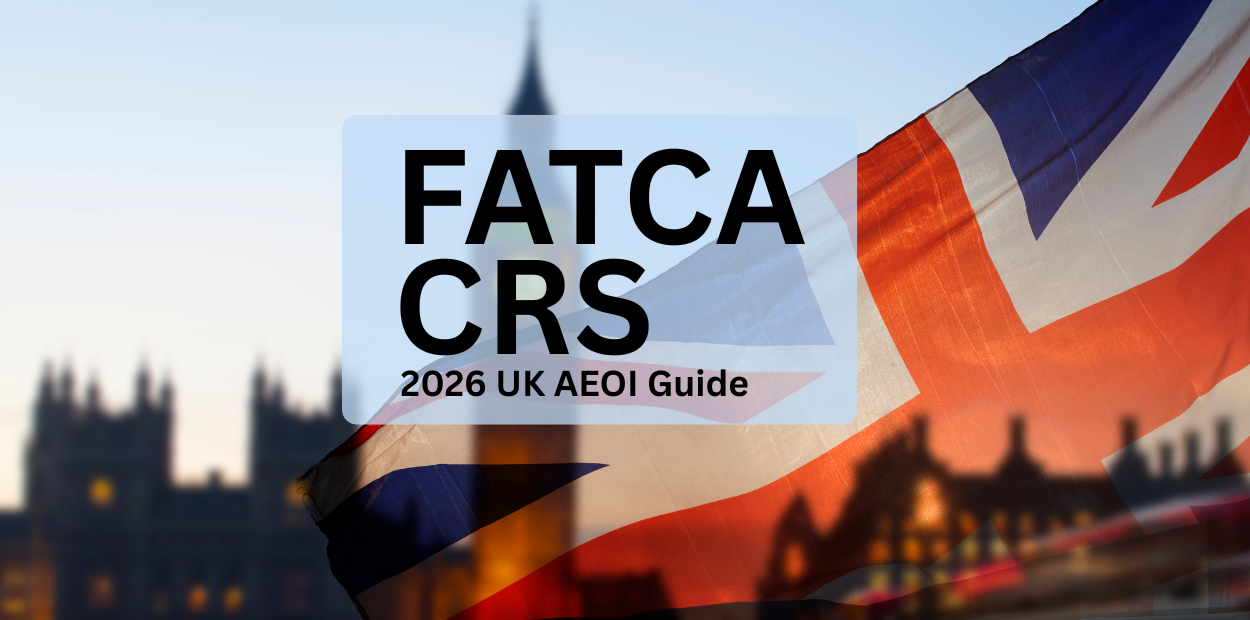 HMRC FATCA & CRS Reporting in 2026: The Ultimate UK AEOI Software Guide
