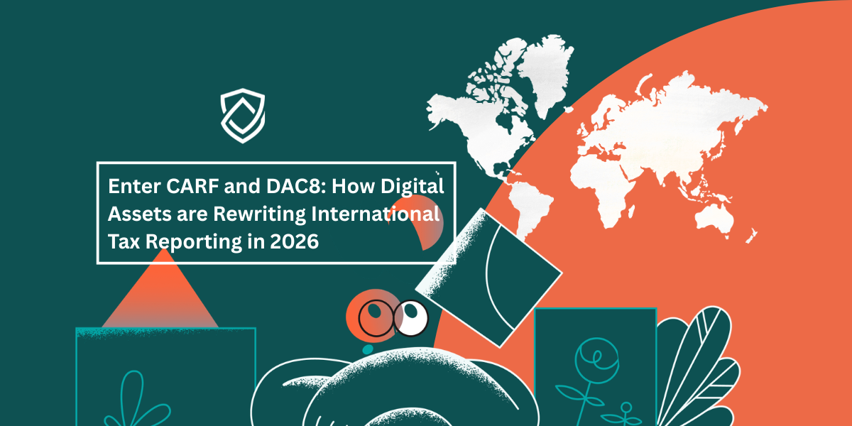 Enter CARF and DAC8: How Digital Assets Are Rewriting International Tax Reporting