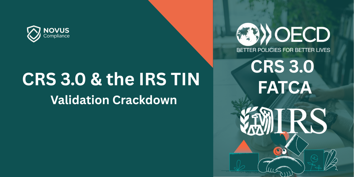 Navigating the Second Half of 2026: CRS 3.0 and the IRS TIN Validation Crackdown
