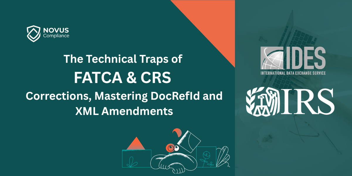 The Technical Traps of FATCA & CRS Corrections: Mastering DocRefId and XML Amendments