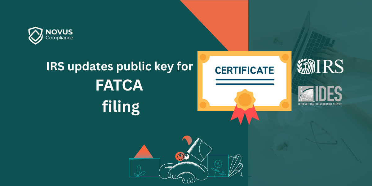 Important FATCA Update: IRS Issuing New Public Key for IDES Transmissions