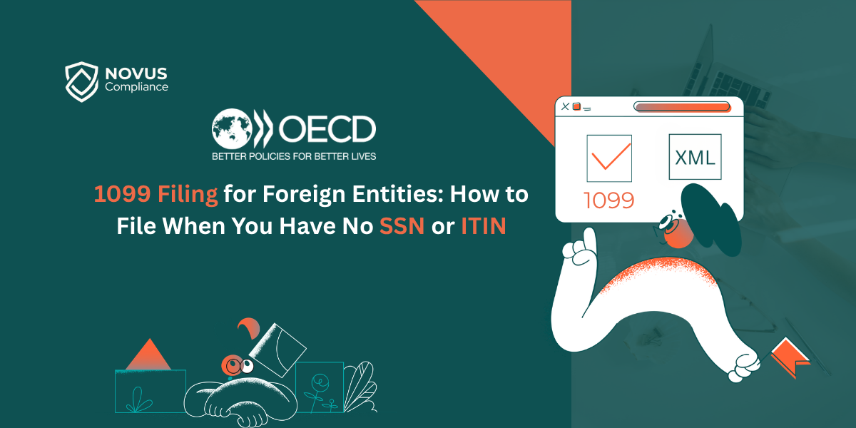 1099 Filing for Foreign Entities: How to File When You Have No SSN or ITIN