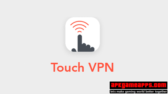 touch vpn mod apk download now