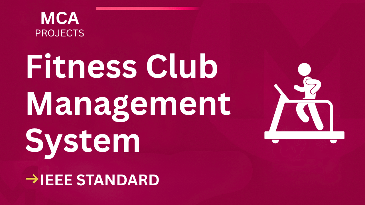 Ace Your MCA Final Project: Fitness Club Management System IEEE Report cover image