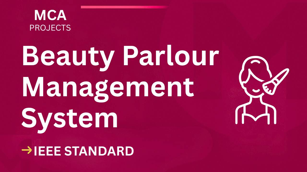 Ace Your Final Year: Beauty Parlour Management MCA Project (IEEE) cover image