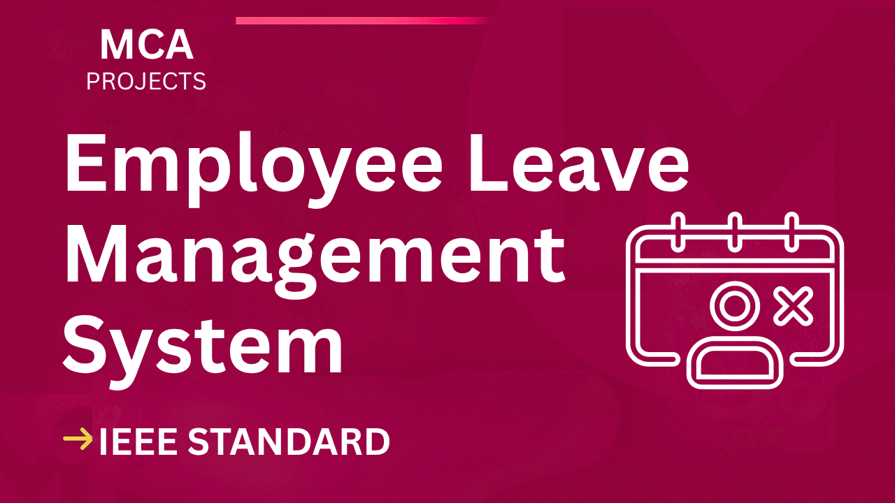 Employee Leave Management System MCA Project Report (IEEE, Code) cover image
