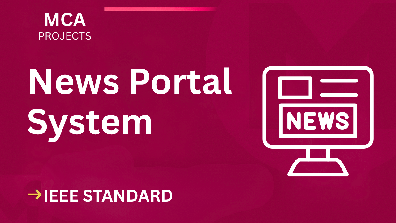 Score Top Marks with MCA News Portal Project Report (IEEE 2025) cover image