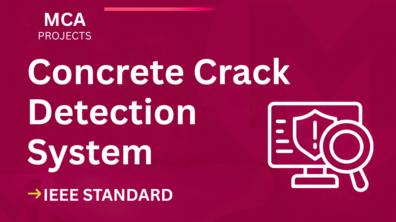 Concrete Crack Detection MCA Project Report – IEEE Format, Source Code cover image