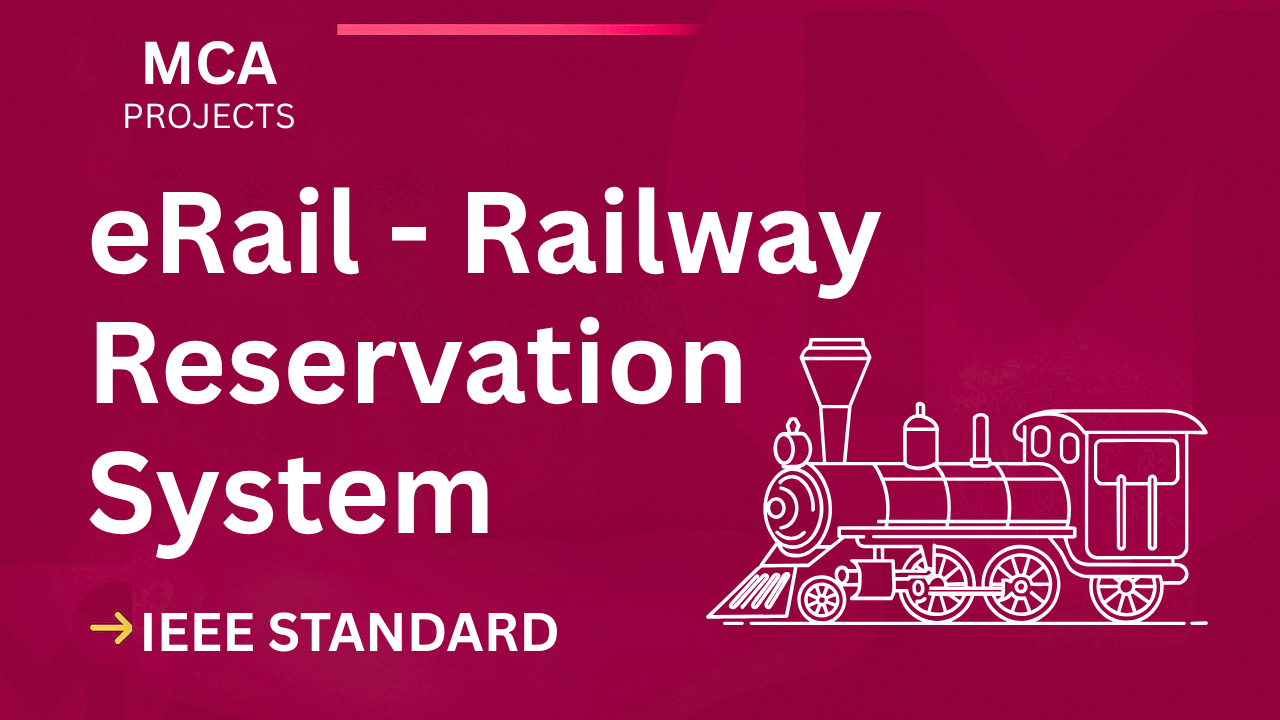 eRail Online Railway Reservation System MCA Project | Source Code & Docs cover image