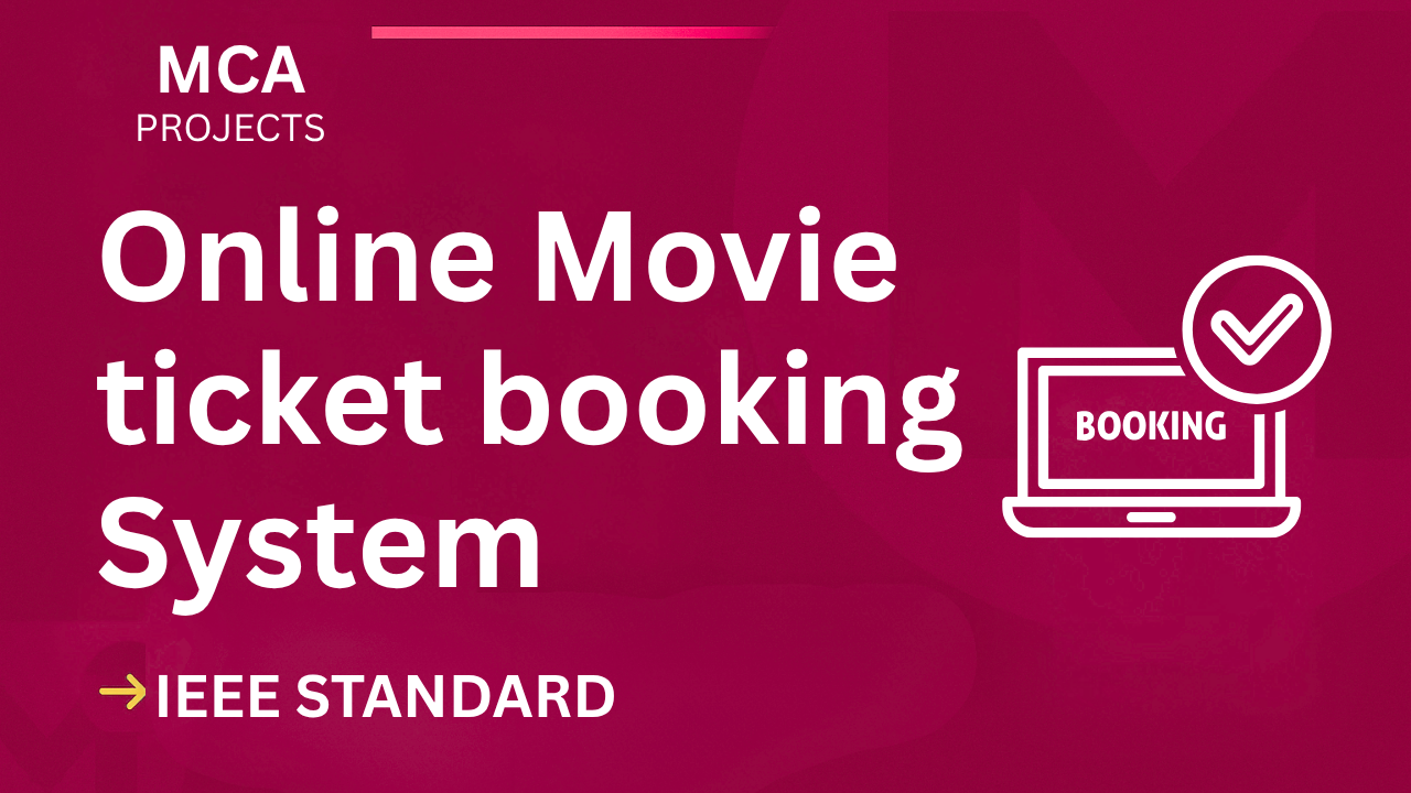 Online Movie ticket booking – MCA Project Report with IEEE Standard Format cover image