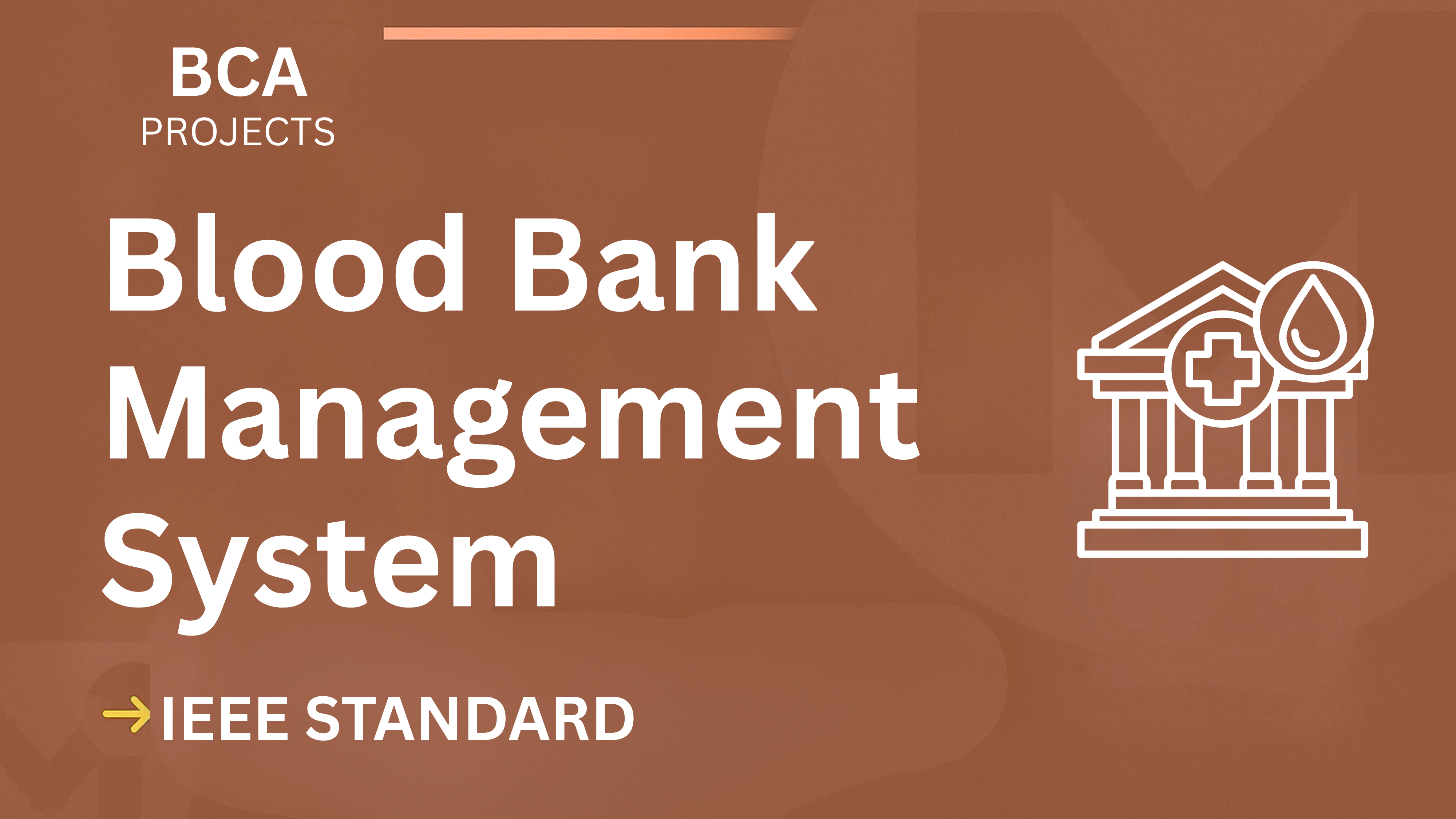 Blood Bank Management BCA Project (IEEE) – Report & Source Code cover image