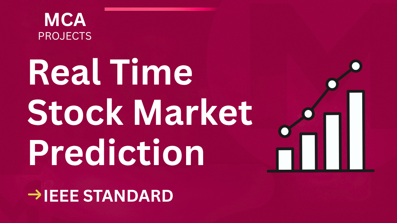 Real Time Stock Market Prediction – MCA Project Report with IEEE Standard Format cover image