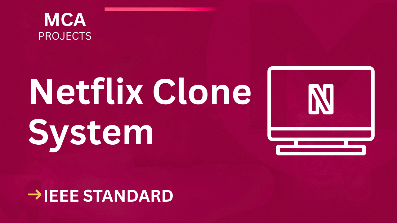 Netflix Clone MCA Project Report (IEEE Format) + Full Source Code cover image
