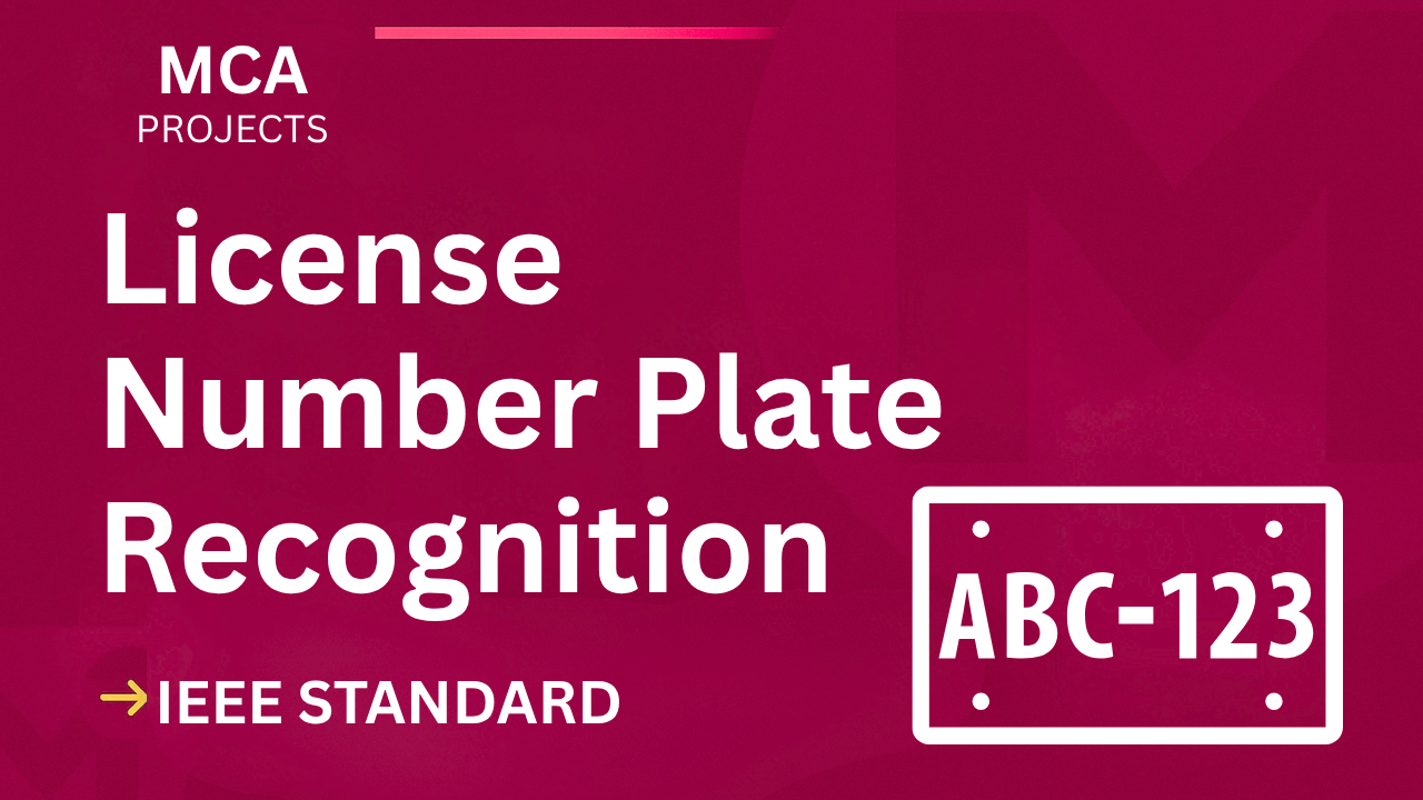 License Plate Recognition MCA Project Report – IEEE 2025, Source Code cover image