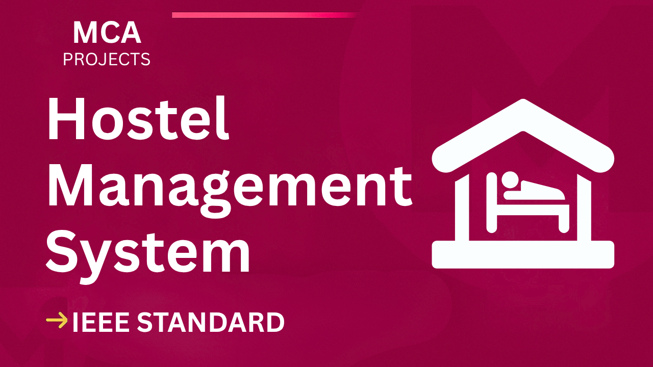Hostel Management System MCA Project Report IEEE Format + Code cover image
