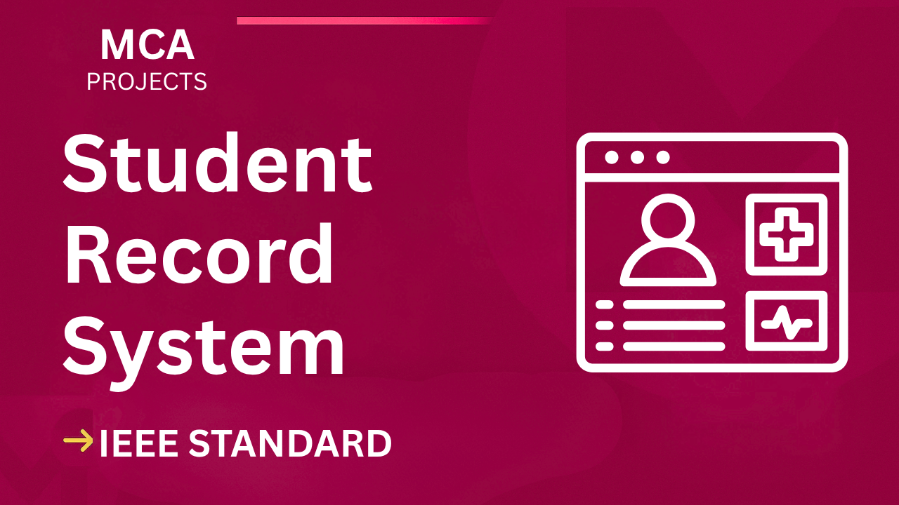 Student Record System – MCA Project Report with IEEE Standard Format cover image