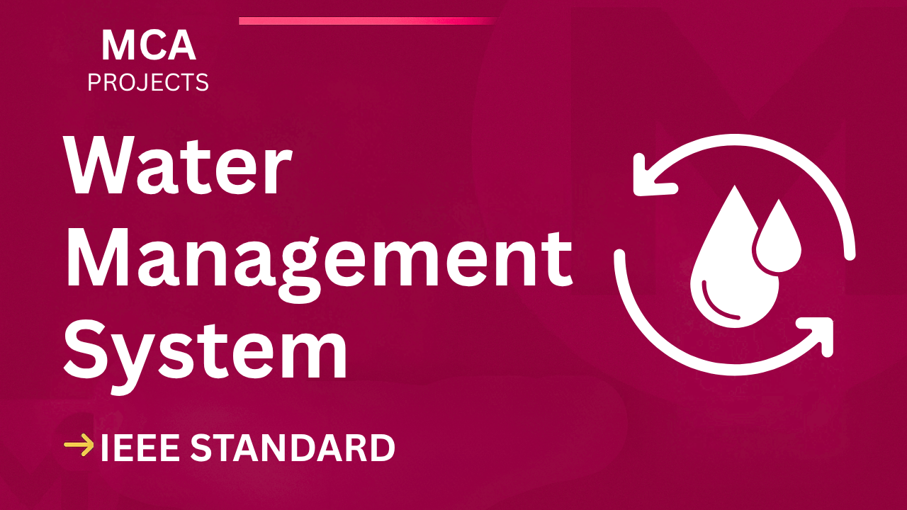 Download MCA Water Management System Project Report + Source Code cover image