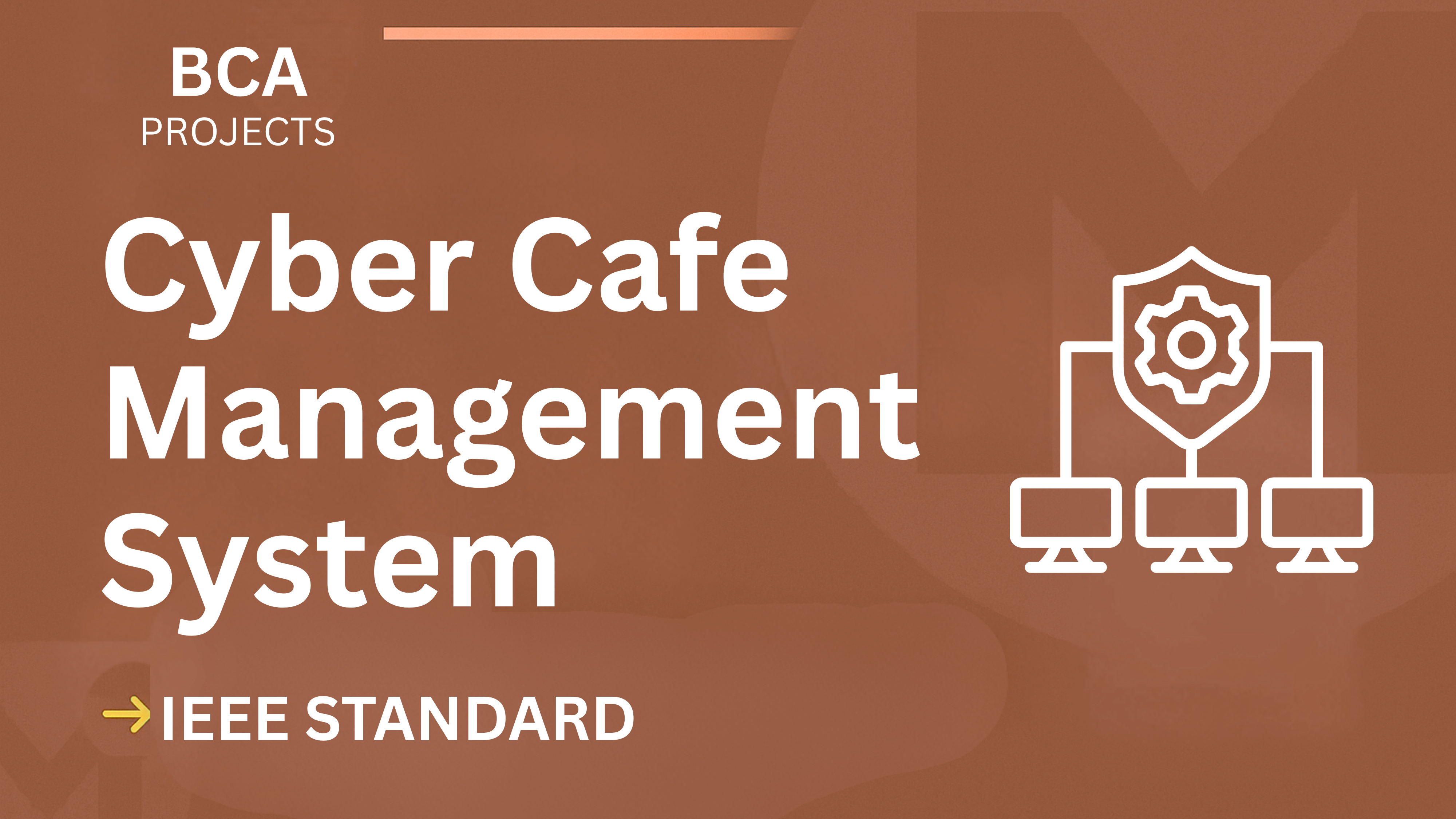 Cyber Cafe Management BCA Project Report – IEEE Format, Source Code cover image