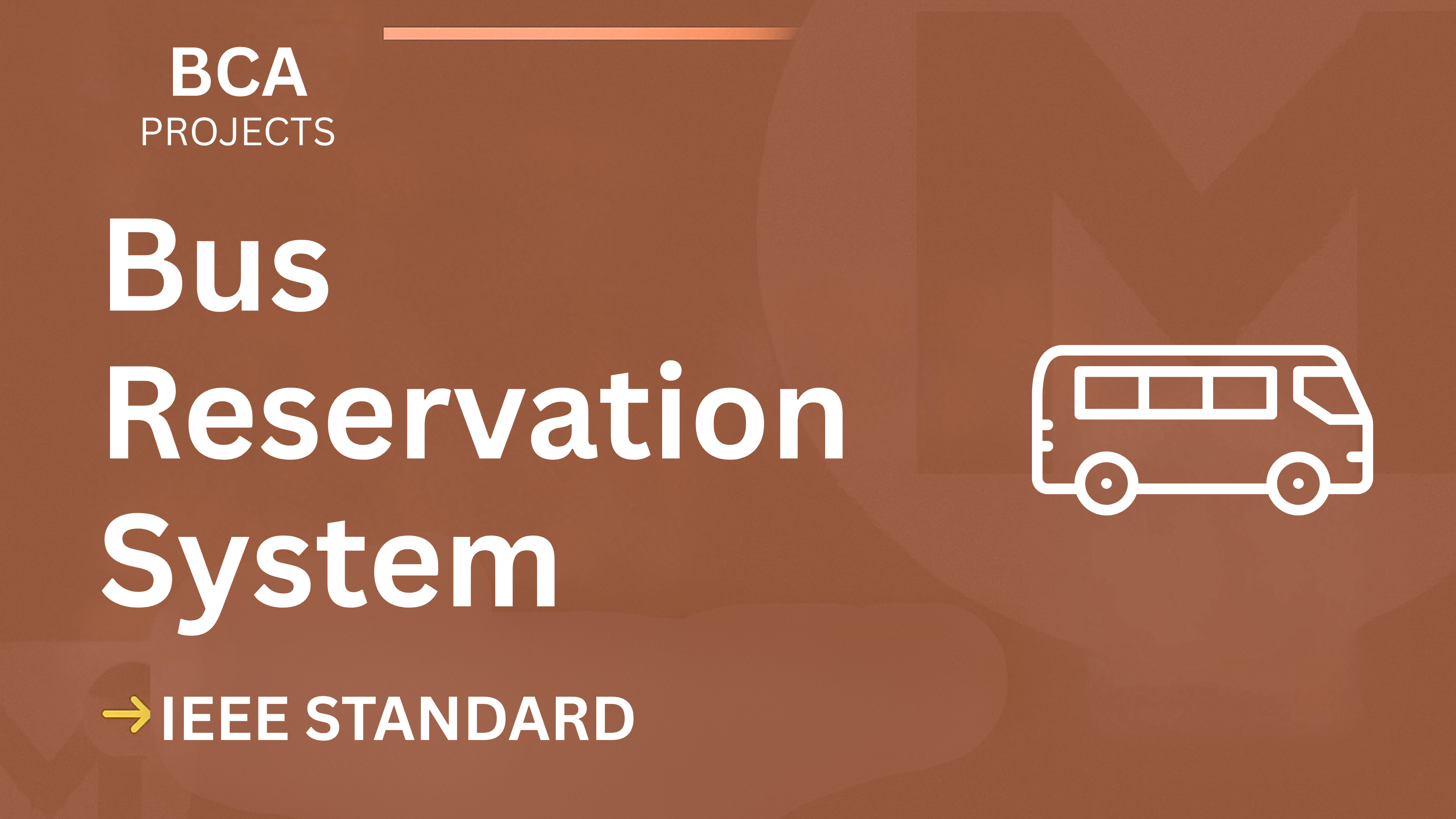 Bus reservation system – BCA Project Report with IEEE Standard Format cover image