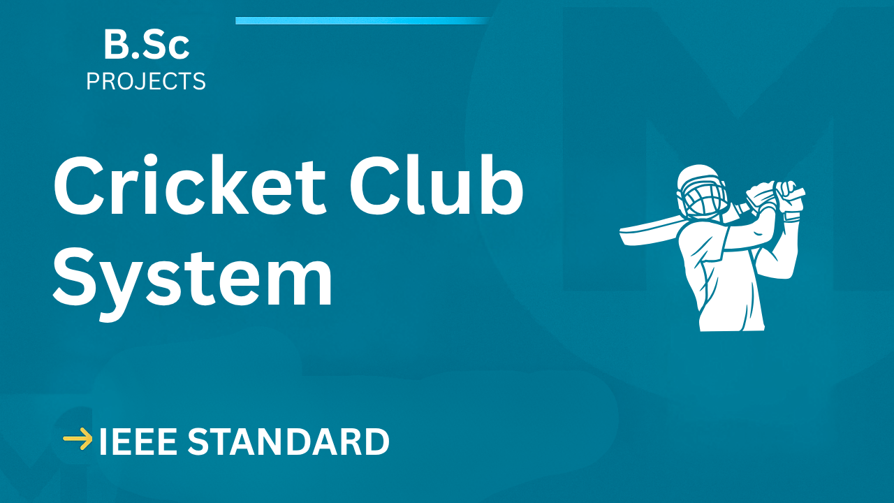 Cricket Club System B.Sc Final Year Project Report | IEEE Format cover image