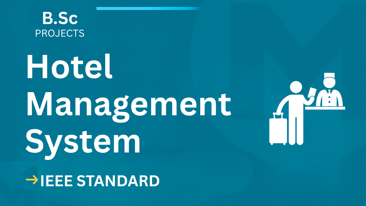 Download Hotel Management System B.Sc Project Report & Code (IEEE) cover image