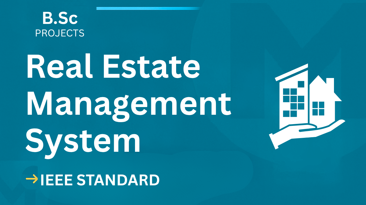 Real Estate Management – B.Sc Project Report with IEEE Standard Format cover image