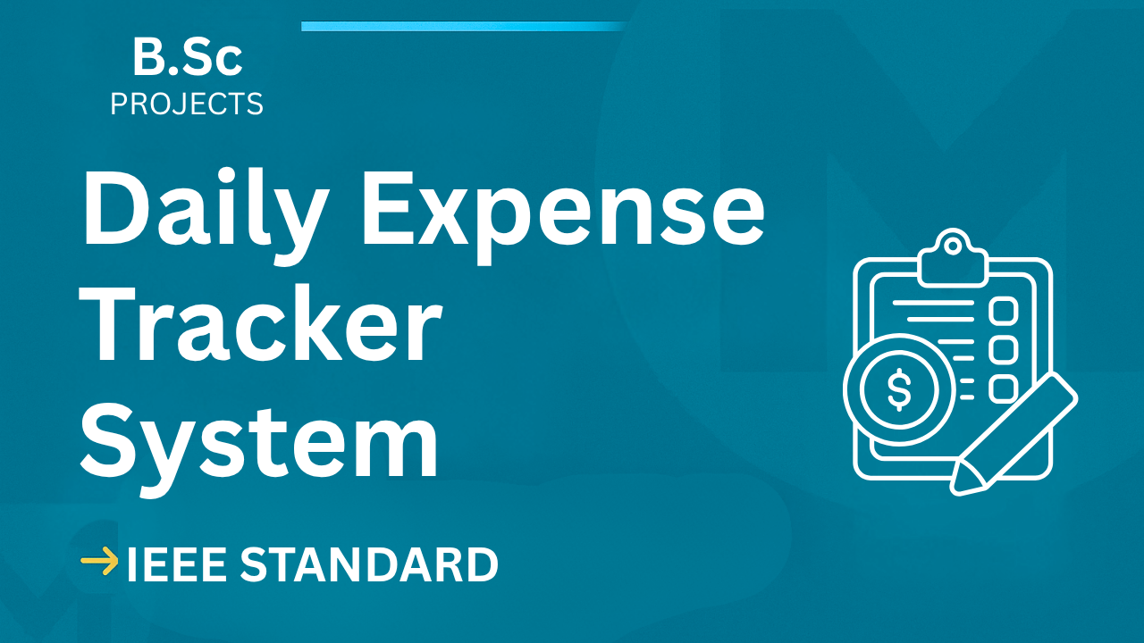 Daily Expense Tracker – B.Sc Project Report with IEEE Standard Format cover image