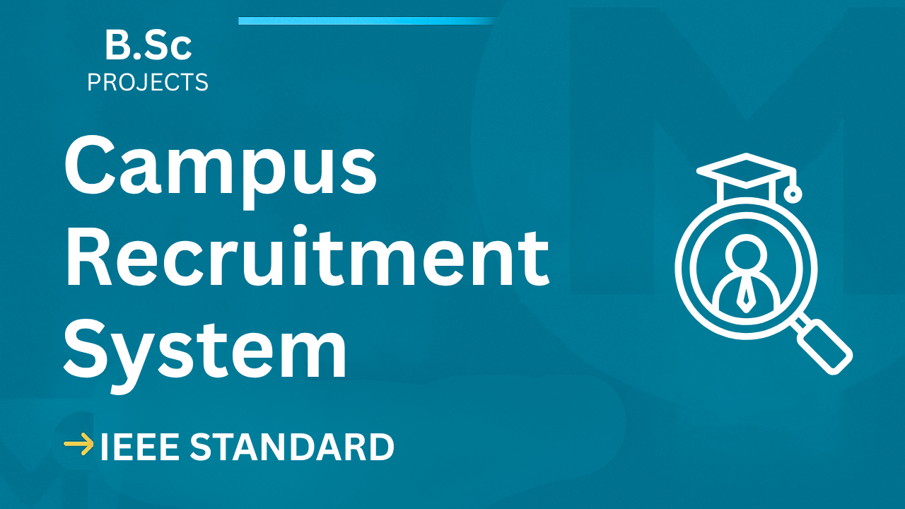 Campus Recruitment – B.Sc Project Report with IEEE Standard Format cover image
