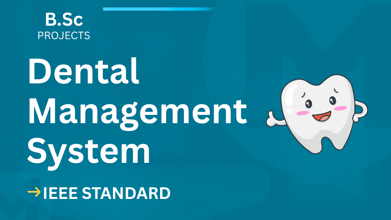 Dental Management System – B.Sc Project Report with IEEE Standard Format cover image