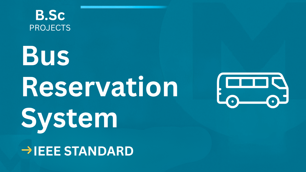 Bus reservation system – B.Sc Project Report with IEEE Standard Format cover image