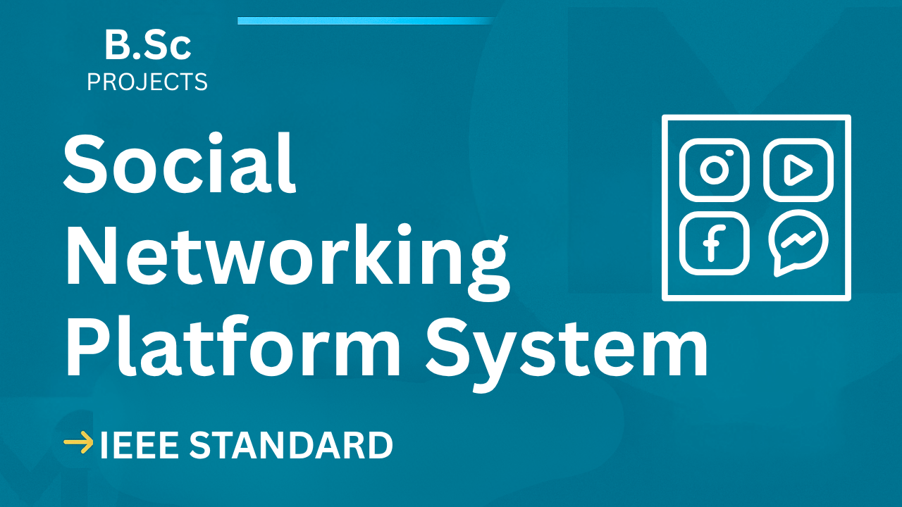 Ace Your Final Year: Social Networking Platform B.Sc Project (IEEE + Code) cover image