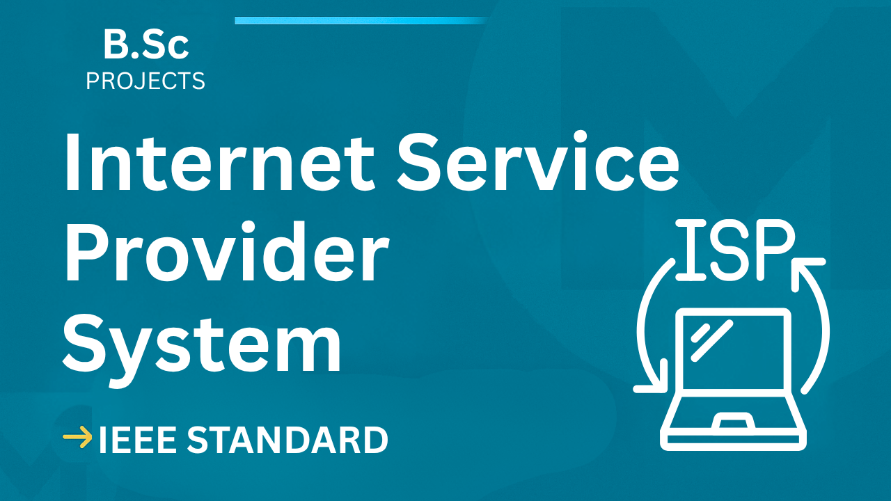 Ace Your B.Sc Final Year with IEEE Internet Service Provider Project cover image