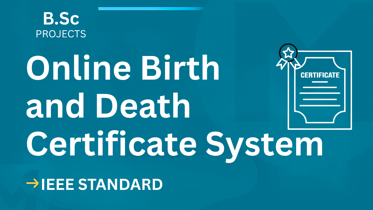 Online Birth and Death Certificate System – B.Sc Project Report with IEEE Standard Format cover image