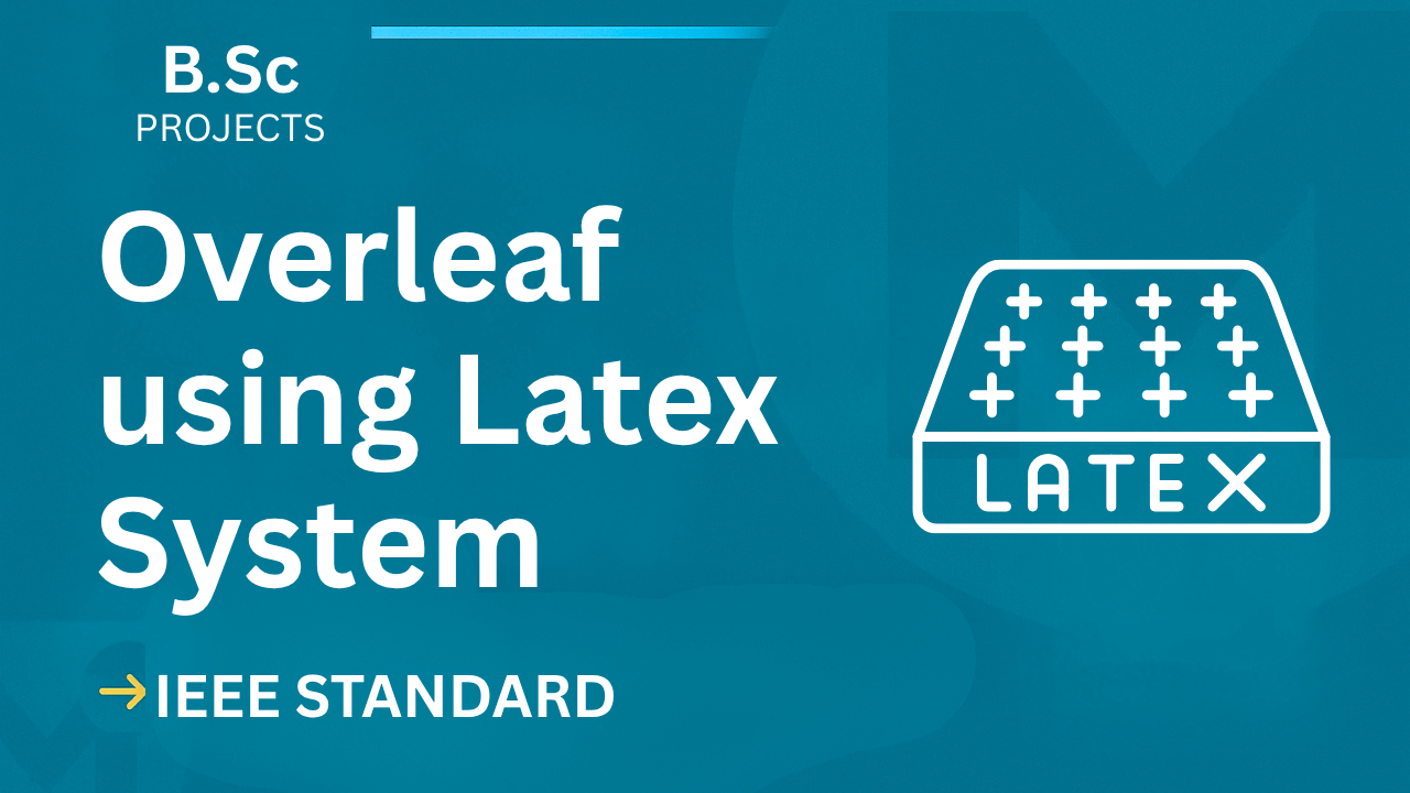 Ace Your B.Sc Final Year Project: Ready IEEE LaTeX Report & Code cover image
