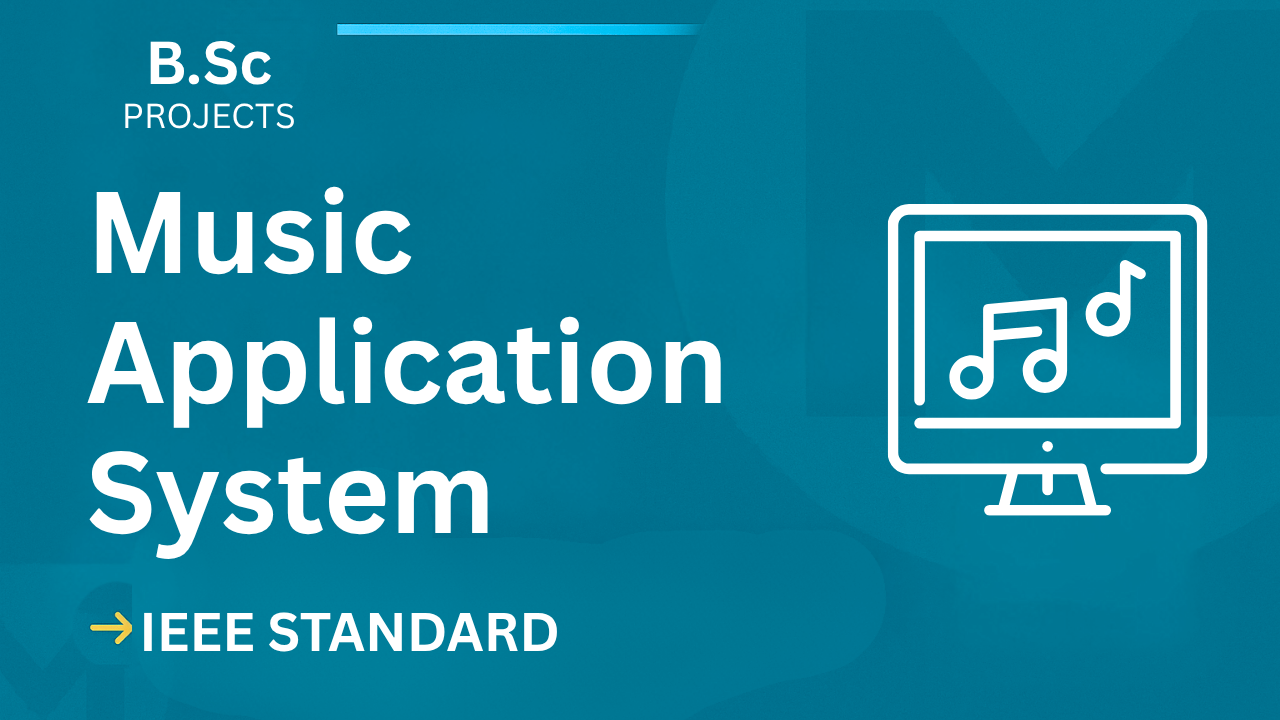 Music Application – B.Sc Project Report with IEEE Standard Format cover image