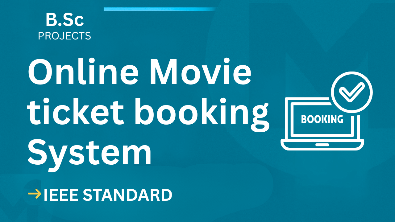 Ace Your B.Sc Final Year with Online Movie Ticket Booking Project (IEEE) cover image
