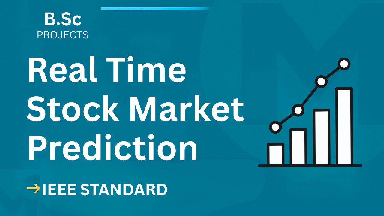 Real-Time Stock Market Prediction B.Sc Project – IEEE, Code & Report cover image