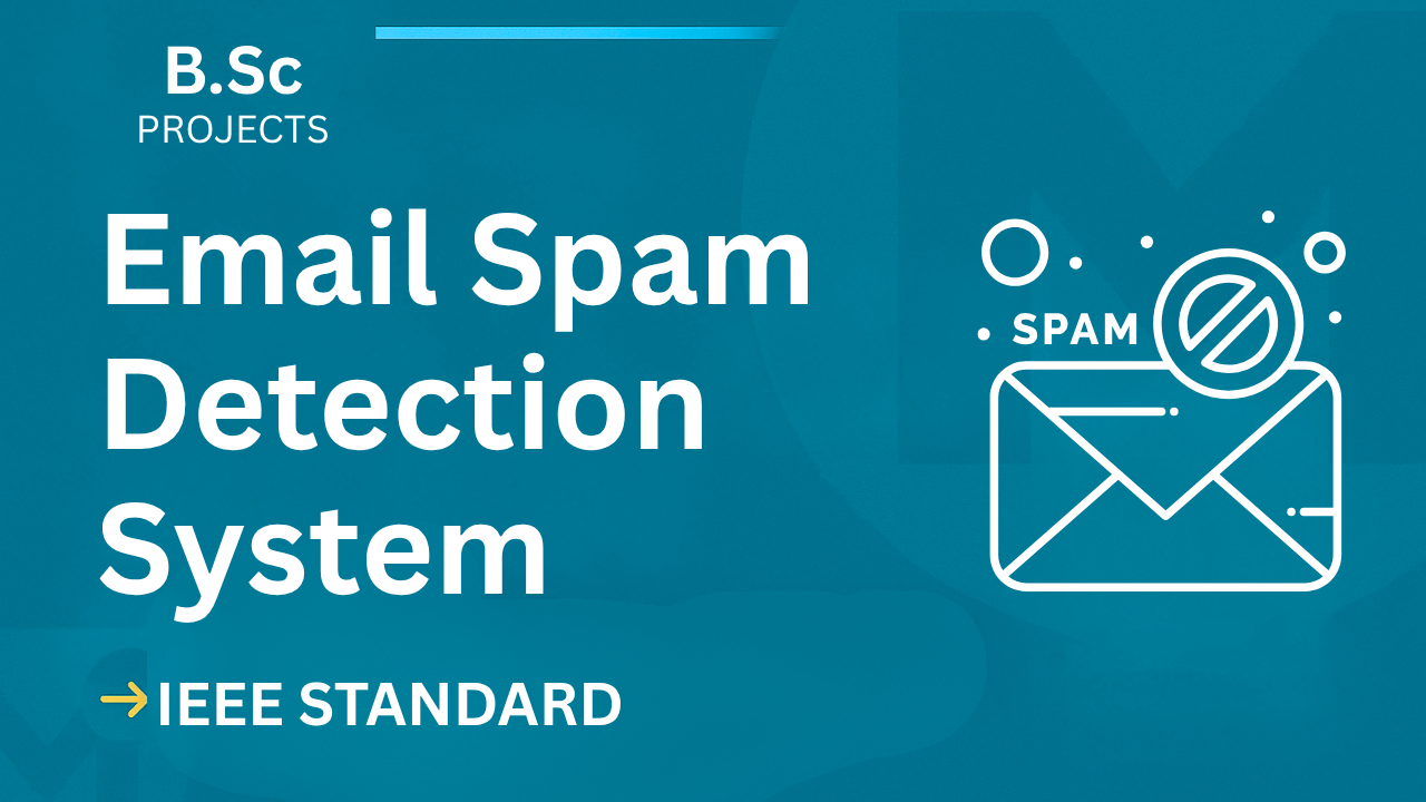 Email Spam Detection System – B.Sc Project Report with IEEE Standard Format cover image
