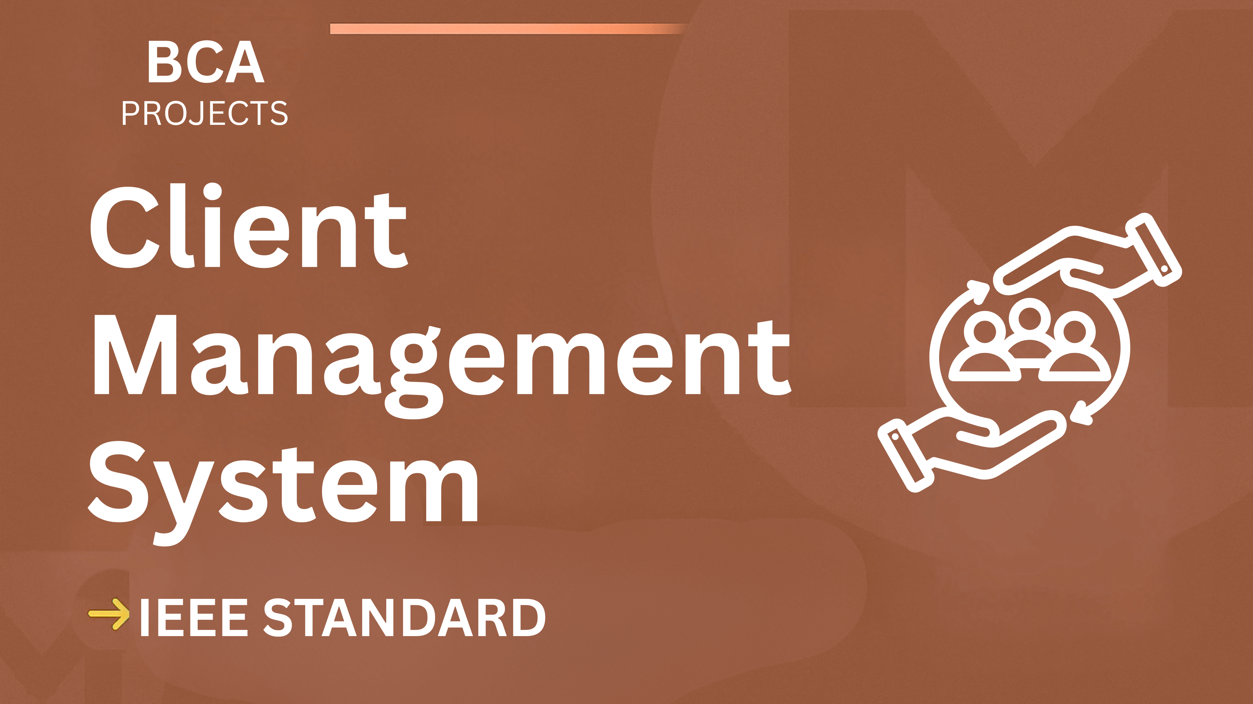 Download BCA Client Management System Project Report + Source Code cover image