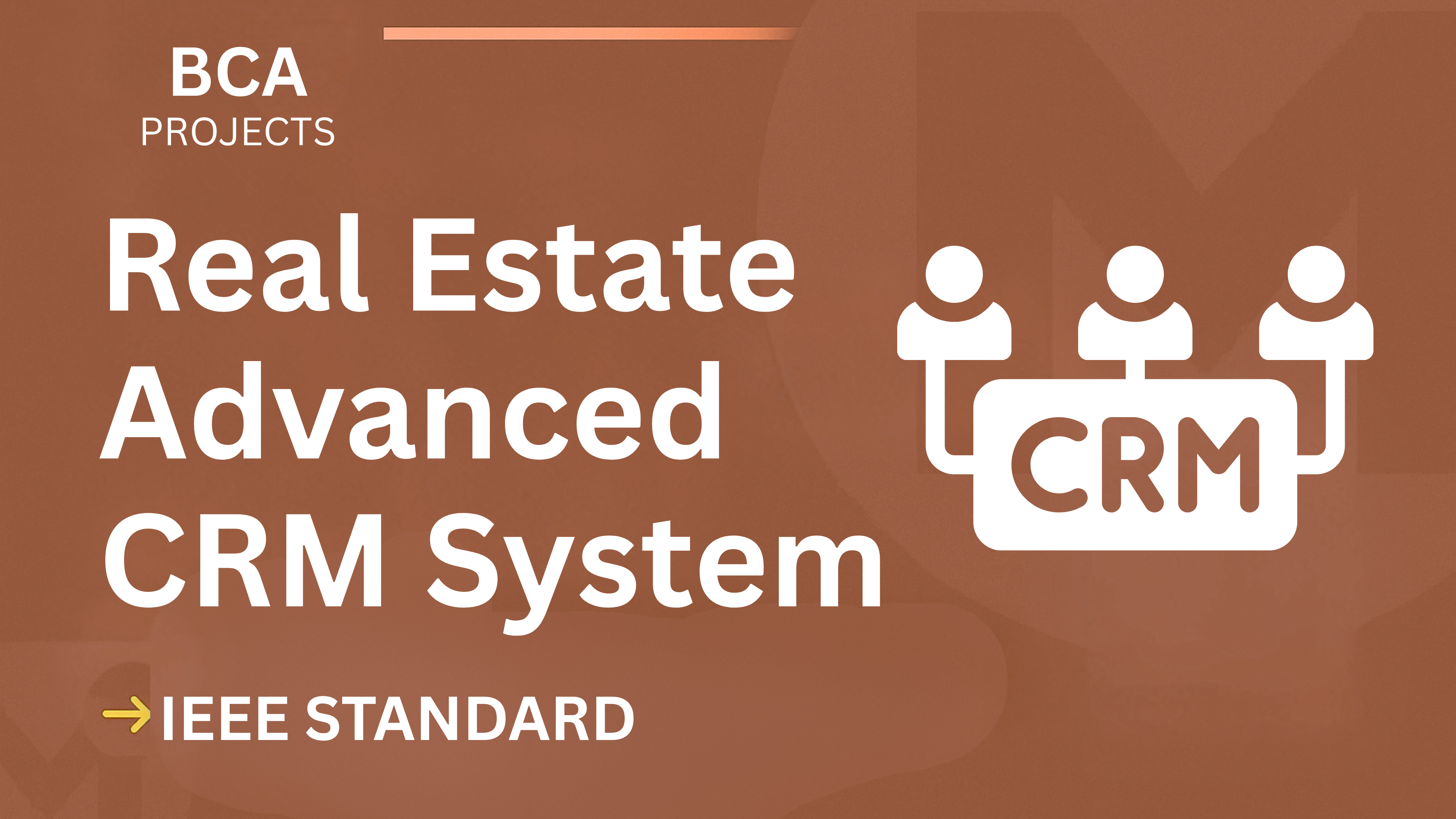 Real Estate Advanced Crm – BCA Project Report with IEEE Standard Format cover image