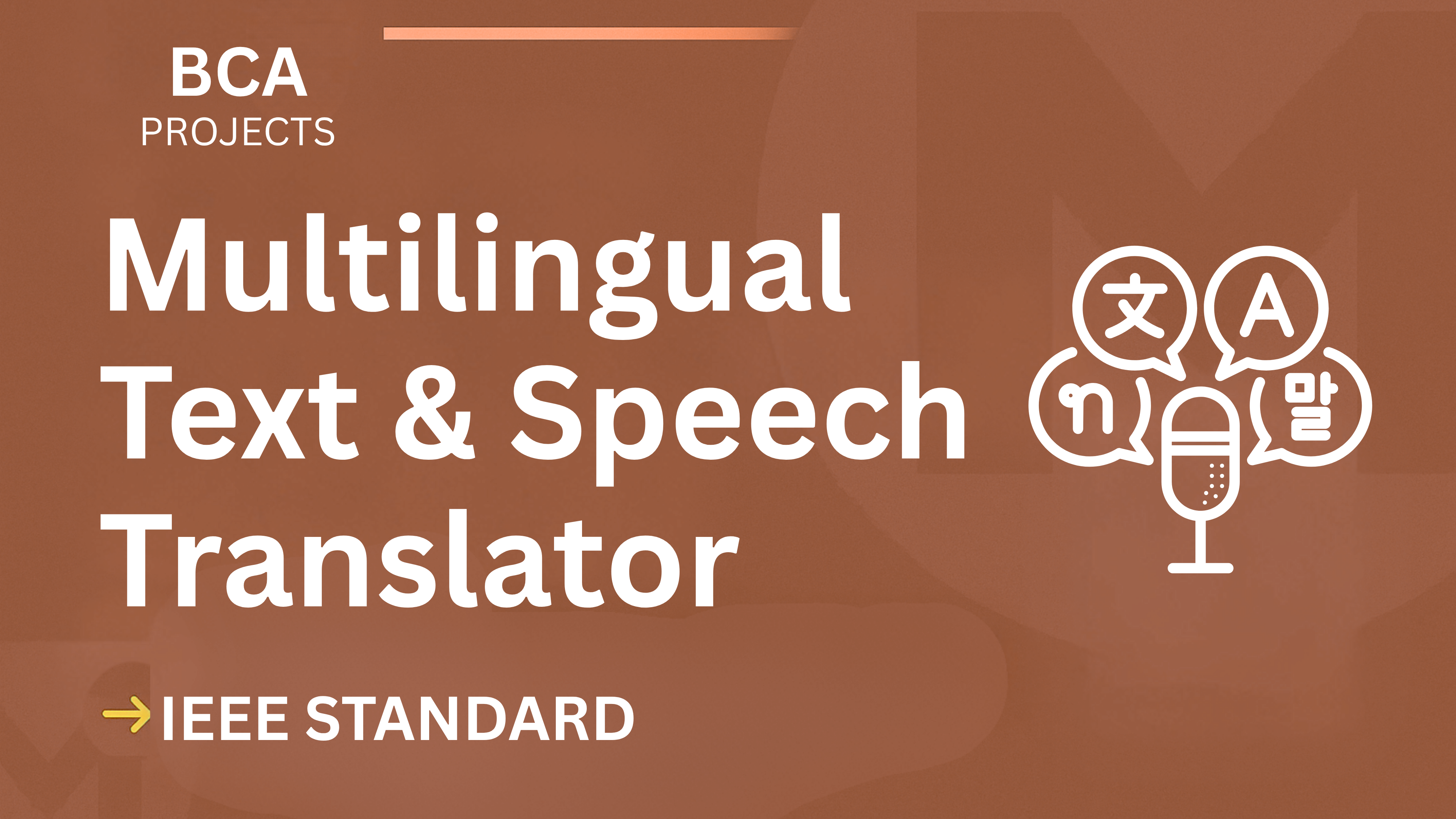 Multilingual Text & Speech Translator BCA Project | IEEE Report & Code cover image