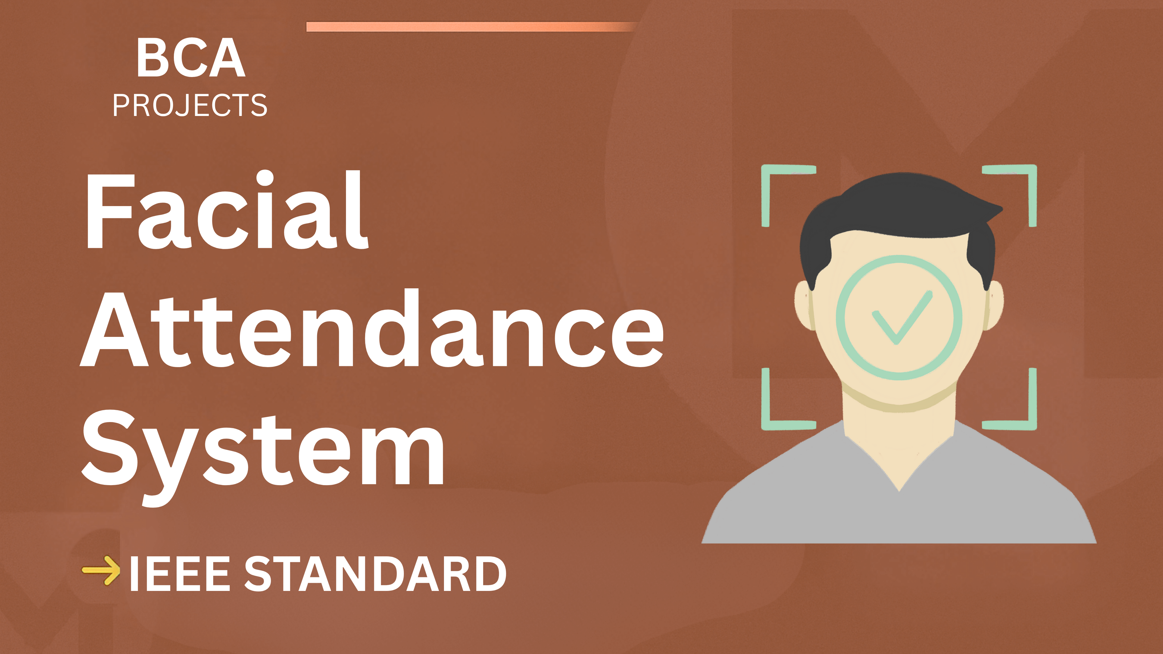 Facial Attendance System BCA Project Report – IEEE, Source Code, Full Marks cover image